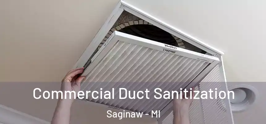 Commercial Duct Sanitization Saginaw - MI